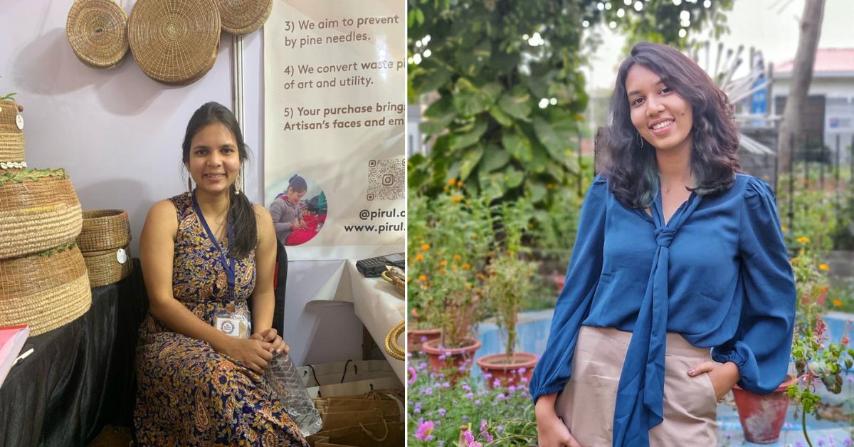 Nupur (left), along with her sister Sharvari, started ‘PIRUL Handicrafts’ to make artefacts from pine needles.